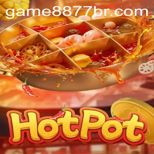 Discover the Thrills of 'Hotpot' Game at GAME8877.COM