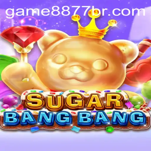 Discover the Exciting World of SUGARBANGBANG – A Thrilling Adventure with GAME8877.COM